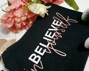 Believe in yourself, inspirational, bridesmaids, wedding, hen party, gift set, makeup bag,