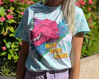 Not Our Dino - Tie-Dye Tee, Dinosaur Ride Shirt, Animal Kingdom Tee
