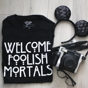 Welcome Foolish Mortals Unisex Tee / Haunted Mansion Shirt / Grim Grinning Ghost Shirt