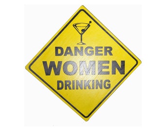 Hand Carved Wooden Danger Women Drinking Road Warning Sign