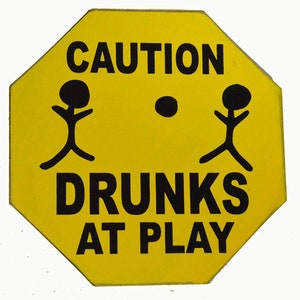 Hand Carved Wooden CAUTION DRUNKS at PLAY Road Warning Sign