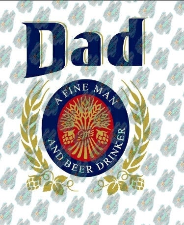 Download Dad Miller Lite Beer Drinker Digital Download File// A ...
