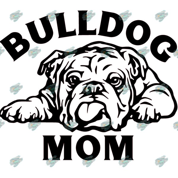 Bulldog Mom Digital File SVG PDF PNG