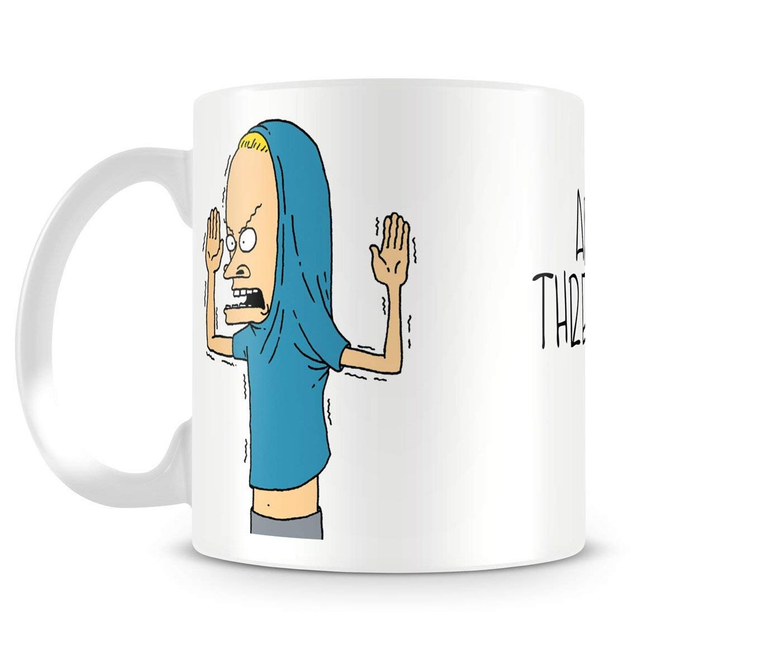 Cornholio Are You Threatening Me 11oz Ceramic Coffee Mug Etsy