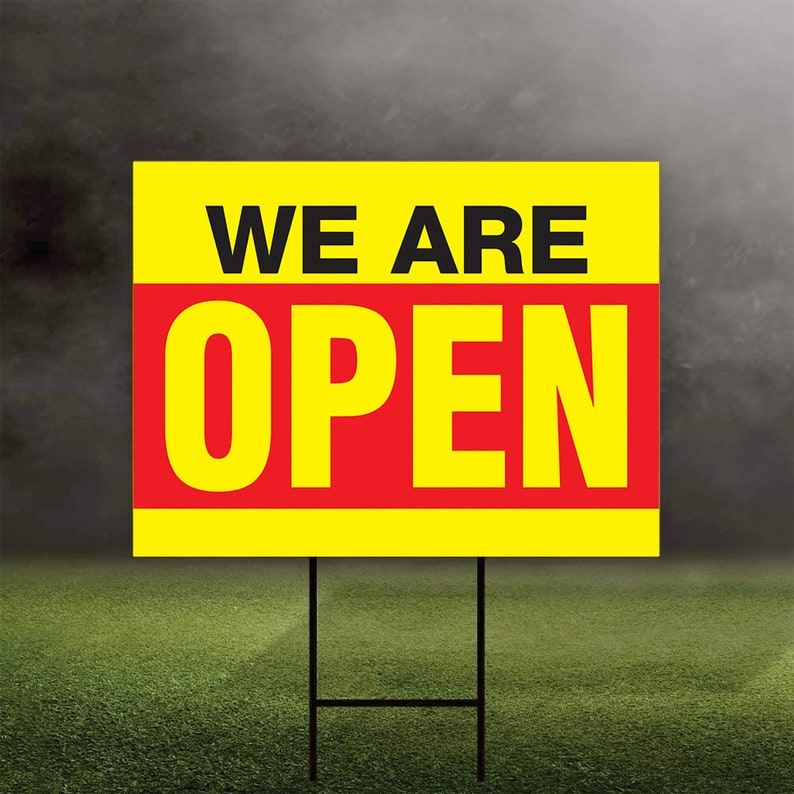 Coroplast Visible Text Long Lasting Rust Free We are Open Sign with Metal H-Stake C We are Open Yard Sign 24 x 18
