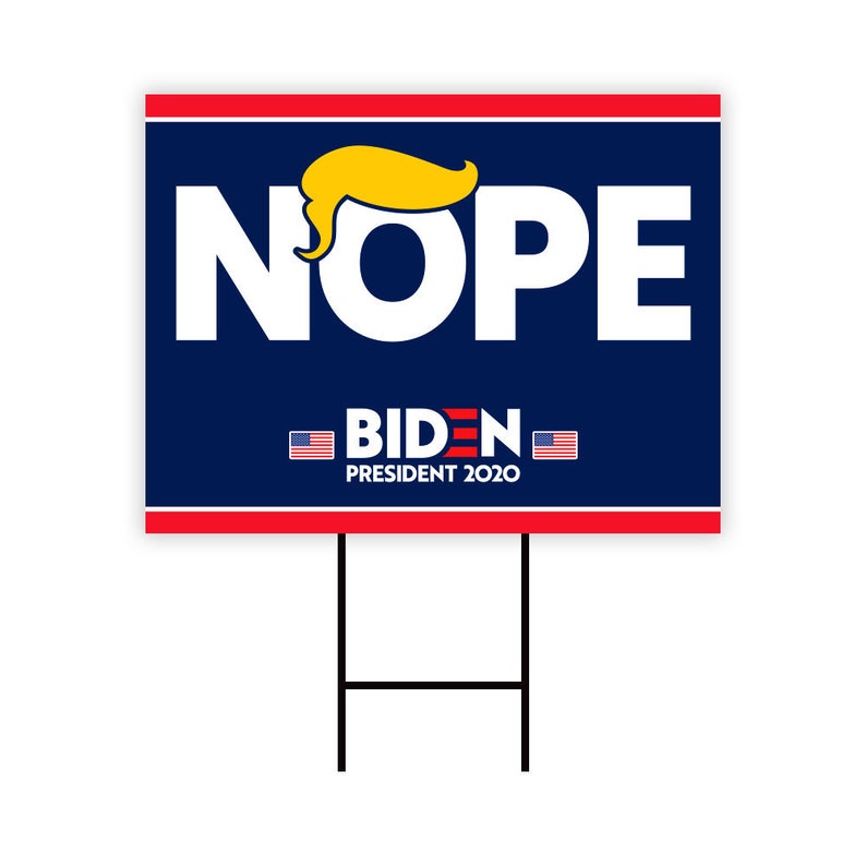 Trump Nope Yard Sign 18 x 12 Visible Text Trump Etsy