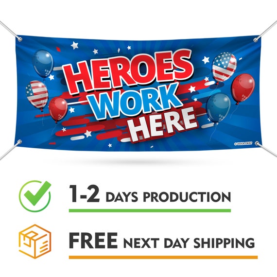 Heroes Work Here Banner Sign 13 oz Heavy Duty Waterproof | Etsy