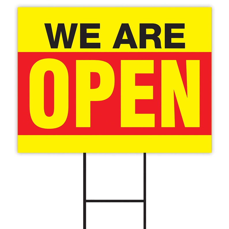 Coroplast Visible Text Long Lasting Rust Free We are Open Sign with Metal H-Stake C We are Open Yard Sign 24 x 18