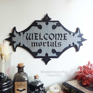 WELCOME MORTALS Sign, Dark Home Decoration, Gothic Halloween Wall Art, Vampire Style Decor.