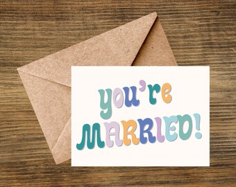 Colorful You're Married! Card for newlyweds or new couple!  Congrats wedding card