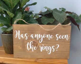 Wedding sign, wedding ceremony, has anyone seen the rings? hanging sign