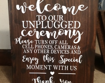 Wedding Wood sign Welcome to Our Unplugged Wedding Ceremony, sign size 16x18