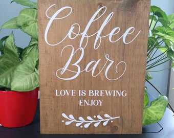 Wedding sign, coffee bar, love is brewing enjoy , 9x12, soild wood