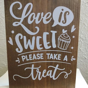 Wedding sign, Wedding Reception Love is sweet take a treat, 9x12