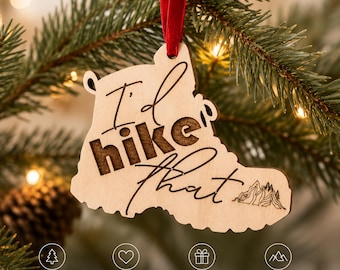 I’d Hike That Ornament | Wooden Hiking Christmas Ornament | Gift for Hikers, Campers & Mountain Lovers