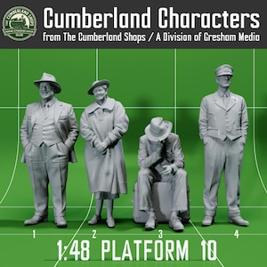 May include: A group of four gray-toned miniature figures, including a man in a suit and hat, a woman in a coat, a man seated on luggage, and a man in a uniform. The text "Cumberland Characters" and "1:48 Platform 10" are visible.