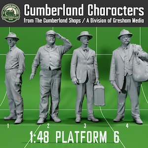 May include: Four gray scale miniature figures of men in period clothing. The figures are labeled 1 through 4. The text "Cumberland Characters" and "1:48 Platform 6" are also visible.