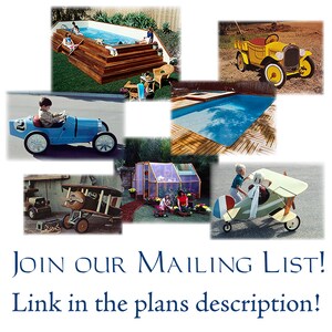 May include: A collage of images featuring various wooden playsets, including a pool, a greenhouse, a biplane, a race car, and a vintage car. The images are arranged in a cross shape with the text "JOIN OUR MAILING LIST! Link in the plans description!" at the bottom.