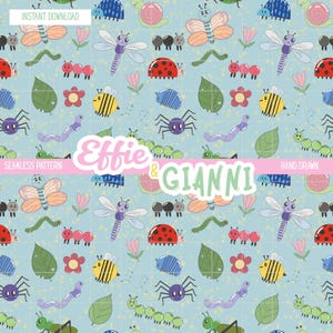 May include: Seamless pattern featuring a variety of colorful insects and flowers on a light blue background. Includes butterflies, dragonflies, bees, ladybugs, ants, and worms. The text "Effie & Gianni" is displayed across the center. The words "Instant Download" and "Hand Drawn" are also visible.