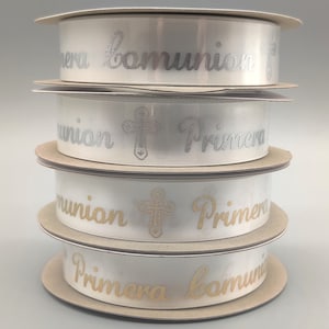 Primera Comunion Ribbon with Holy Cross - Gold Embossed or Silver Embossed - 25 Yards x ~1&quot; - 100% Polyester - First Communion (In Spanish)