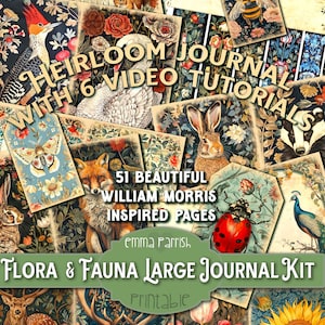 Flora & Fauna Heirloom Printable Junk Journal kit, William Morris, 6 Tutorial Videos, Nature, Wildlife, Flowers, Animals, Keepsake Journal