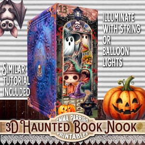 May include: A 3D haunted book nook printable kit featuring a blue spine with the text The Haunting and a skull icon. The interior scene displays ghosts, a monster, a black cat, and pumpkins. Text includes Illuminate with string or balloon lights, Similar tutorial included, and 3D Haunted Book Nook Emma Parrish Printables.