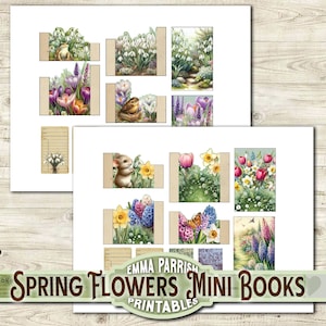 May include: Printable mini books featuring spring flowers. The pages include images of flowers, a bird, a rabbit, and a butterfly. The title of the printable is "Spring Flowers Mini Books Printables" by Emma Parrish.