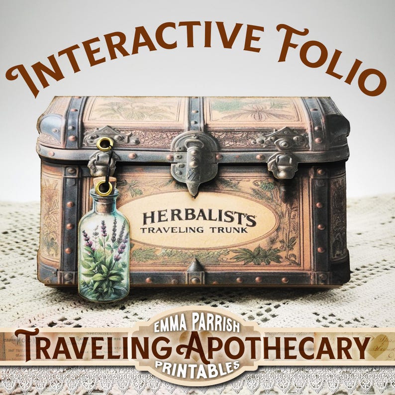 May include: An antique-style chest with the words "INTERACTIVE FOLIO" above it. The chest is labeled "HERBALISTS TRAVELING TRUNK" and has a decorative bottle with lavender. The text "TRAVELING APOTHECARY PRINTABLES" is below the chest.