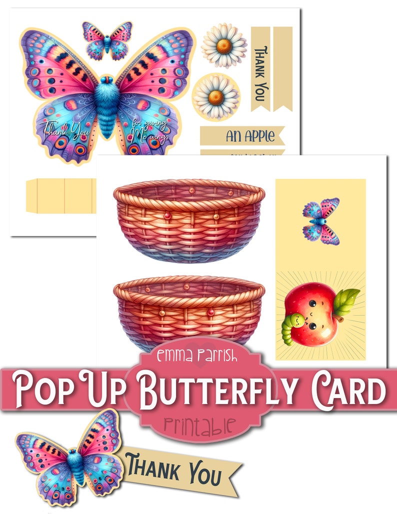 May include: Printable pop-up card featuring a colourful butterfly with a basket and an apple. The card includes the text "Thank You" and "For giving me wings".