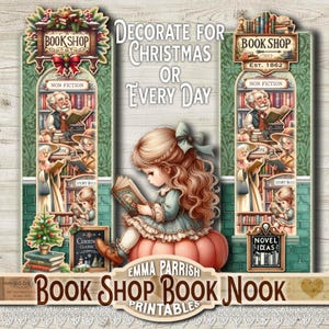 May include: A digital print with a young girl reading a book, with the text "Decorate for Christmas or Every Day." The image includes a "Book Shop" sign and illustrations of a bookstore. The text "Book Shop Book Nook Printables" is also present.