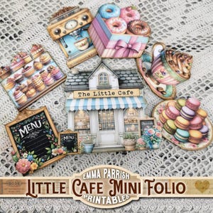 May include: A collection of colorful, illustrated cafe-themed paper cutouts. Includes a cafe, donuts, cupcakes, coffee machine, macarons, and menu boards. The text "The Little Cafe" and "Little Cafe Mini Folio Printables" are visible.