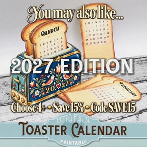 May include: A decorative blue toaster-shaped calendar for 2027 featuring folk-art style floral and bird illustrations. The toaster holds bread-shaped calendar pages for March, while February pages lie flat. Text includes "2027 EDITION" and "TOASTER CALENDAR".