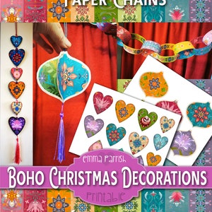 May include: Printable boho Christmas decorations with a tutorial. The image shows a colorful paper chain, a paper bauble, and a set of heart-shaped ornaments. The ornaments are decorated with floral patterns and have a bohemian style.