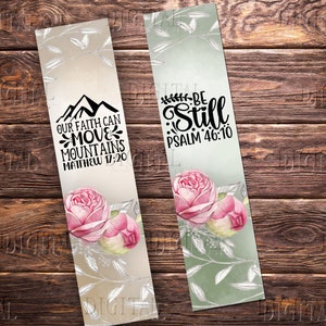 May include: Two floral bookmark designs with inspirational quotes. The first bookmark features pink flowers and the quote "Our faith can move mountains Matthew 17:20". The second bookmark features pink flowers and the quote "Be still Psalm 46:10".