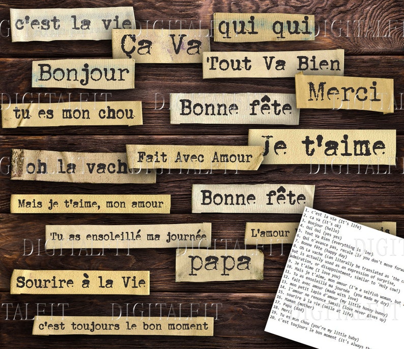 May include: A collection of vintage paper scraps with French phrases printed on them, including "c'est la vie", "bonjour", "tu es mon chou", "oh la vache", "fait avec amour", "bonne fete", "je t'aime", "l'amour", "sourire a la vie", "c'est toujours le bon moment", and "papa". The scraps are arranged on a wooden background.