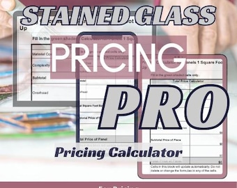 May include: A digital pricing calculator spreadsheet for stained glass art, featuring the text STAINED GLASS PRICING PRO. The interface includes columns for material costs, complexity, and overhead, with rows for subtotal and total price calculations.