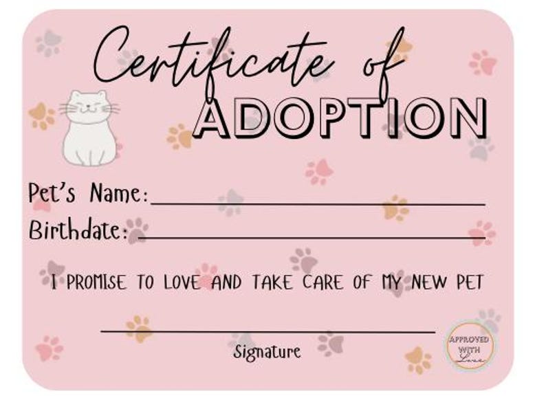 Może przedstawiać: R&oacute;żowy certyfikat adopcji z ilustracją kresk&oacute;wkowego kota. Certyfikat zawiera linie na imię zwierzaka, datę urodzenia i linię podpisu. Zawiera r&oacute;wnież tekst "Obiecuję kochać i opiekować się moim nowym zwierzakiem." i "Zatwierdzony z miłością."