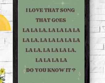 Instant download digitale muurposter "I love this song that goes lalala" songteksten muurkunst, songtekstkunst