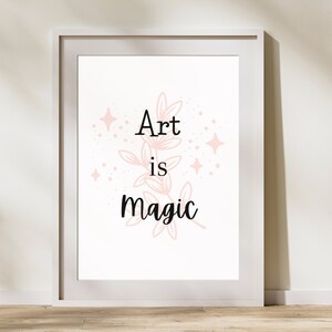 Instant download digital wall poster &quot;Art is magic&quot;