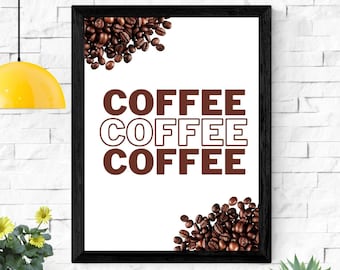 Digitale muurposter "Coffee Coffee Coffee" direct downloaden