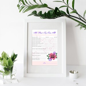 May include: A printable Mother's Day card with a pink and white background. The card has a fill-in-the-blank questionnaire about the person's mum. The text on the card reads "All About My Mum" and "You're the Best Mum!"