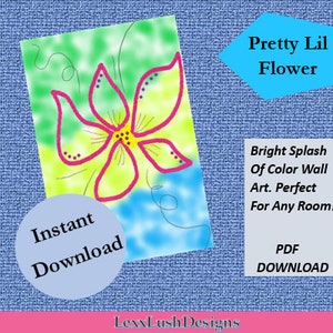 Pretty Lil Flower- Printable Wall Art/Inspirational Art Prints/Wall Decor/Digital Wall Art/Downloadable Art