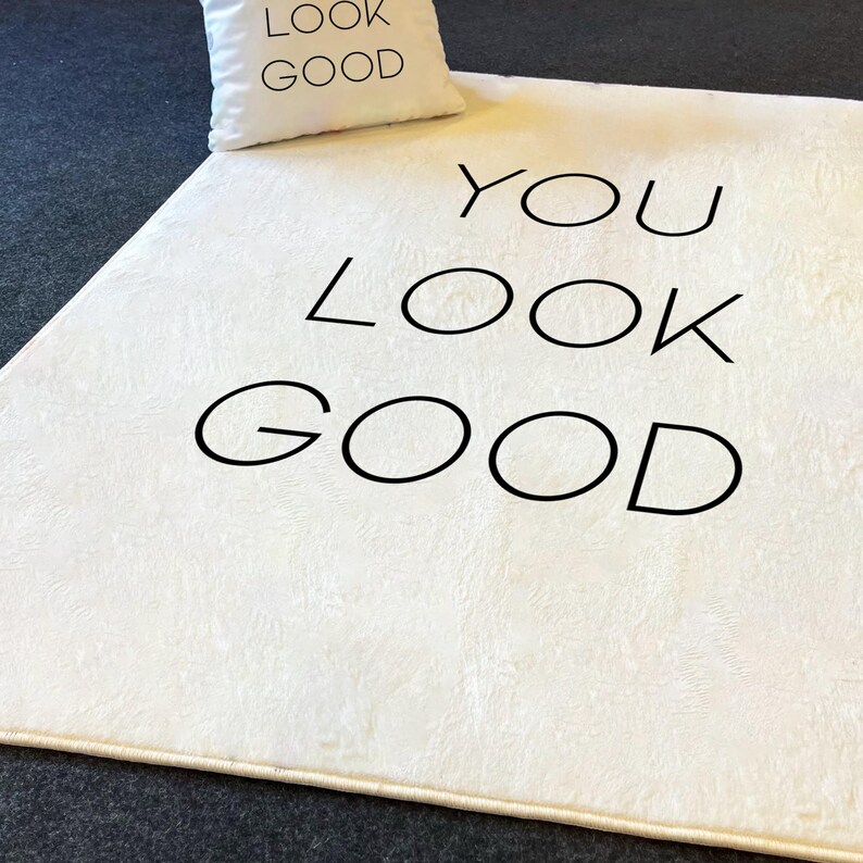 You Look Good Slogan Rug, Slogan Nursery Rug, Slogan Bath Mat, Stain