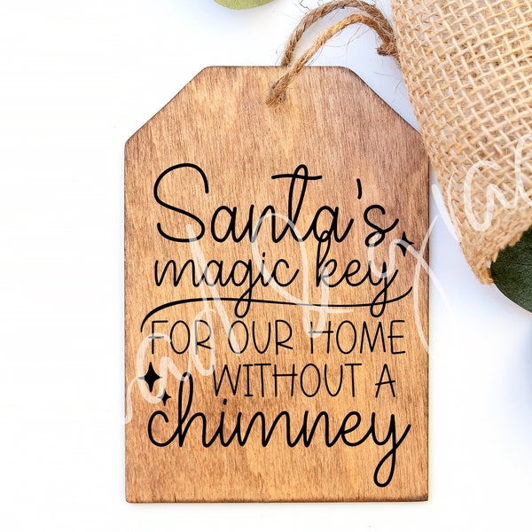 Santa's Magic Key for our Home without a Chimney Digital Design, Christmas Tag Cut File, Holiday Santa Key SVG, Digital Download