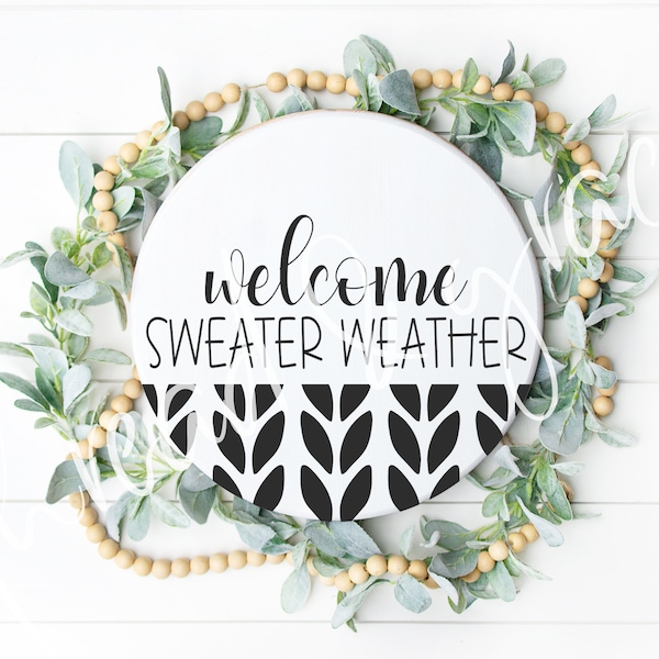 Welcome Sweater Weather Design File, Winter Round Door Sign, SVG, PNG, Cricut Silhouette Design Files, Fall Design Decor, Digital Download