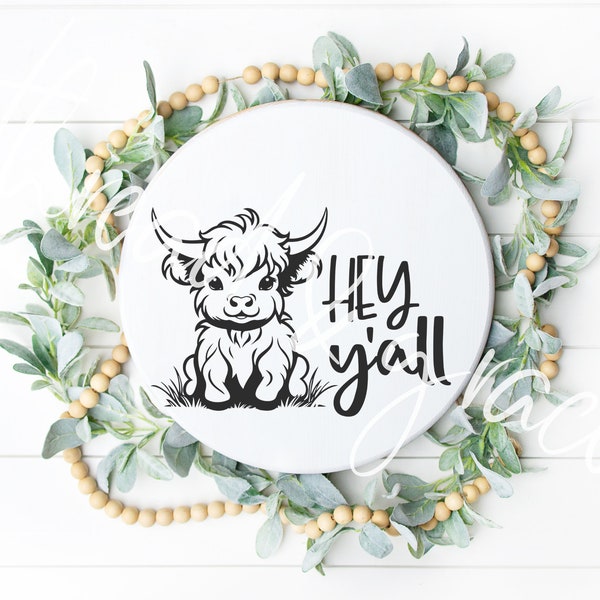 Hey Y'all Baby Highland Cow Digital Design, Door Hanger Cut File, Farmhouse Cow Round Door Sign SVG, Digital Download