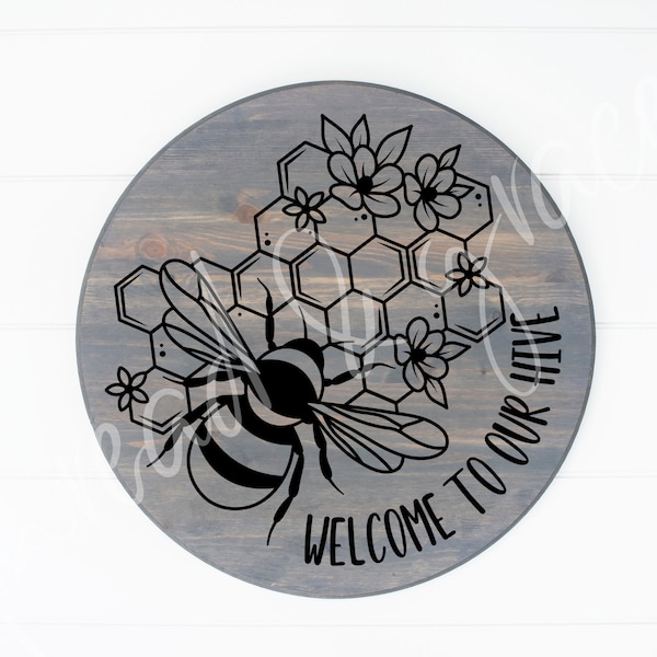 Welcome to Our Hive Digital Design, Bee Door Hanger Cut File, Spring Round Door Sign SVG, Digital Download