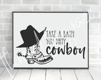 Lustiges Cowboy-Design, Bauernhaus-Schnittdatei, "Nimm ein Bad, du dreckiger Cowboy" SVG-Datei, digitaler Download