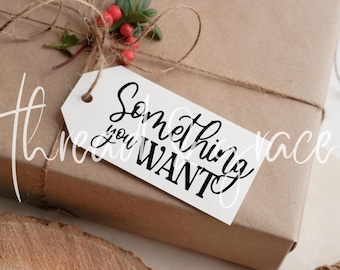 Something you Want, Something you Need, Something to Wear, Something to Read Tag Design File, Christmas Gift Tag Cricut Silhouette Cut Files