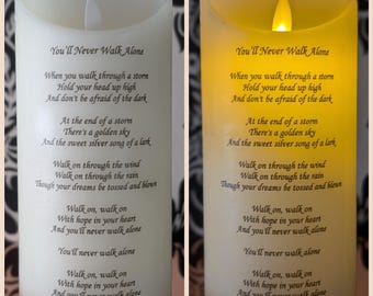 LED Pillar Candle - You'll Never Walk Alone Inspired - Lyrics, Poem, Memorial, Football, Christmas, Birthday, Gift.